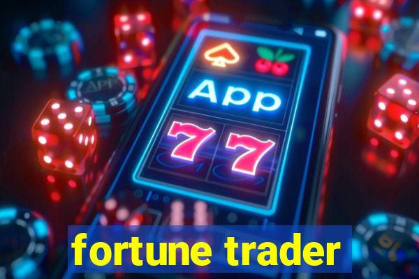 fortune trader