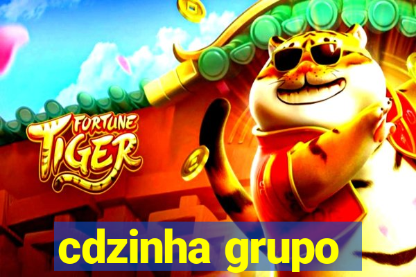 cdzinha grupo