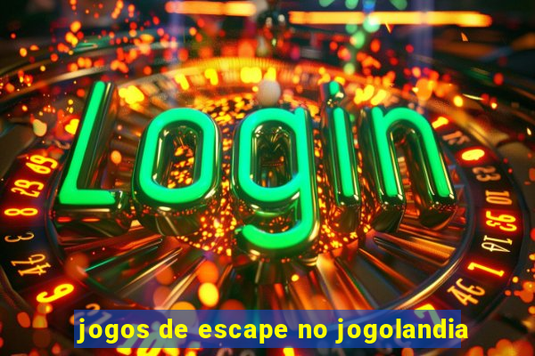 jogos de escape no jogolandia