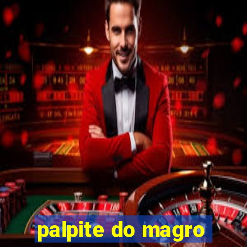 palpite do magro