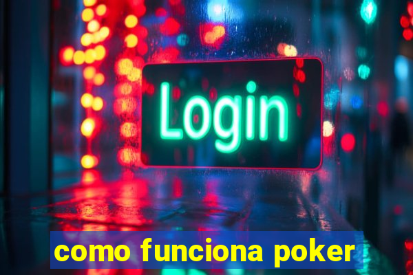 como funciona poker