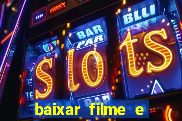 baixar filme e séries mp4