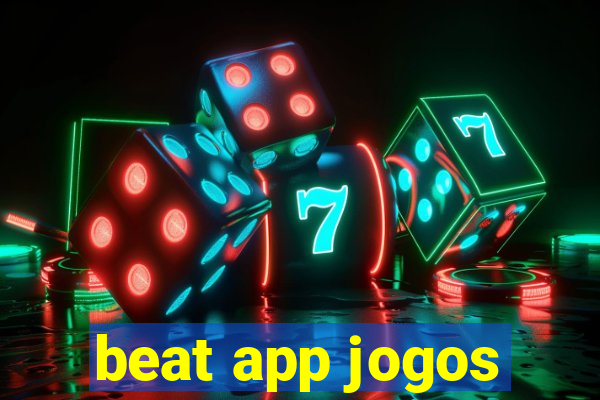 beat app jogos