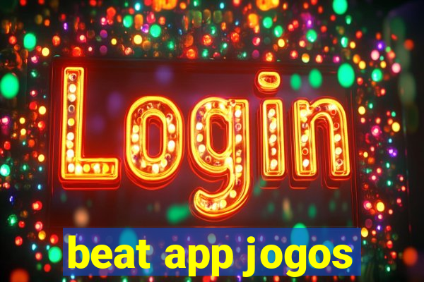 beat app jogos