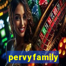 pervyfamily