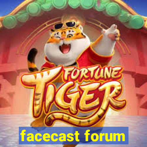 facecast forum