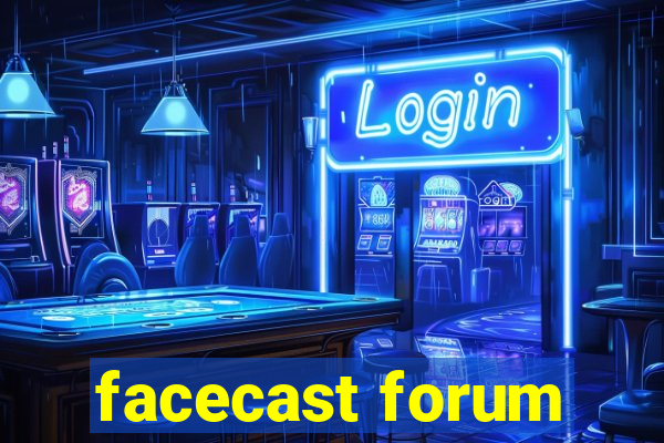 facecast forum