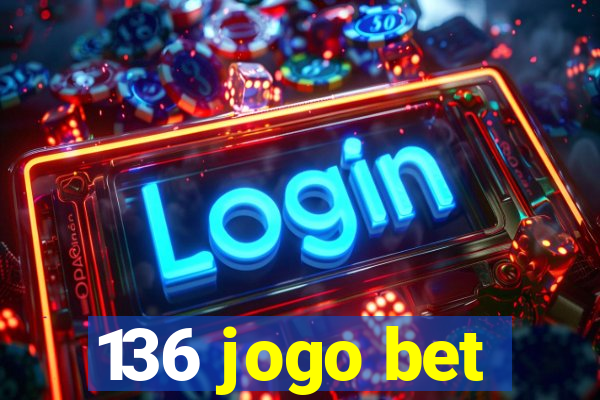 136 jogo bet