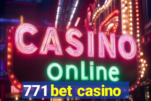 771 bet casino