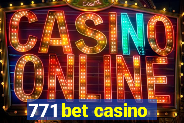 771 bet casino