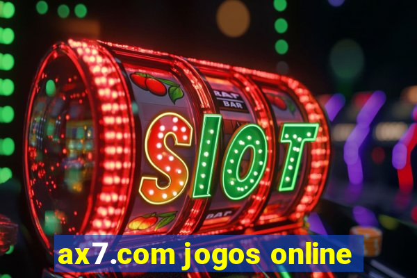 ax7.com jogos online