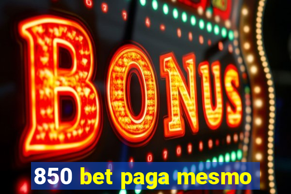 850 bet paga mesmo