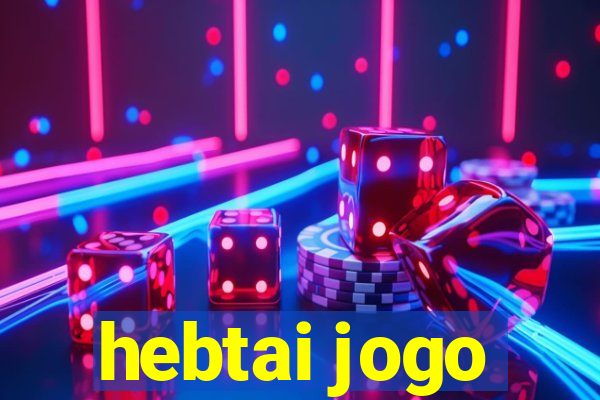 hebtai jogo