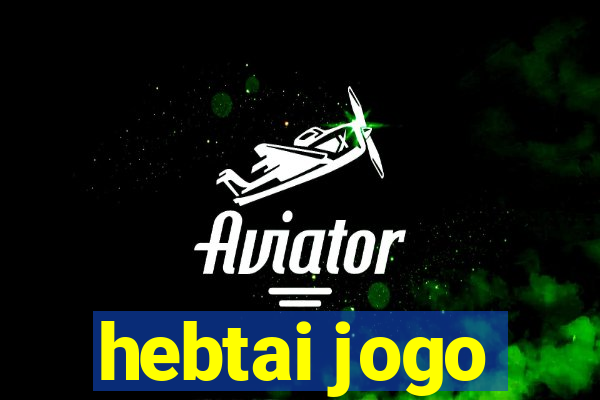 hebtai jogo