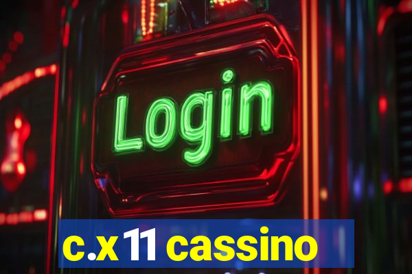 c.x11 cassino