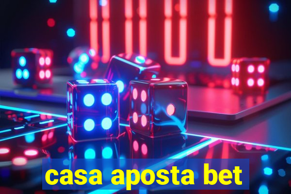 casa aposta bet