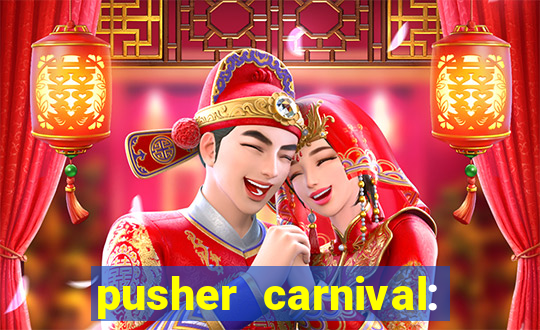 pusher carnival: coin master