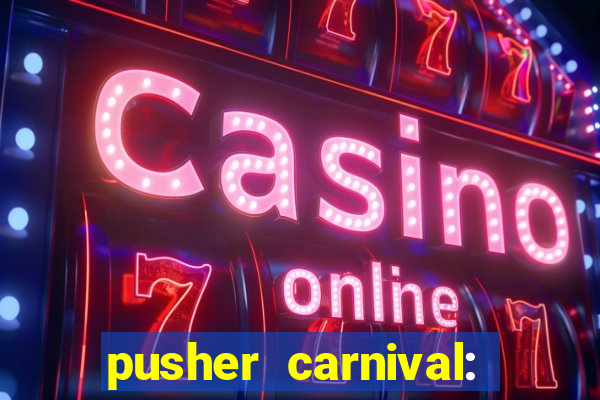 pusher carnival: coin master