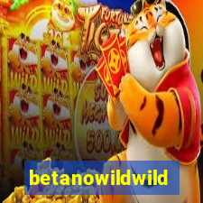 betanowildwild