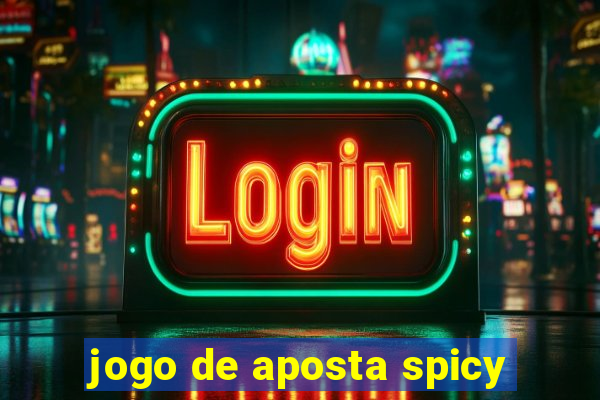 jogo de aposta spicy