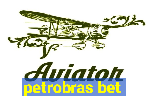 petrobras bet