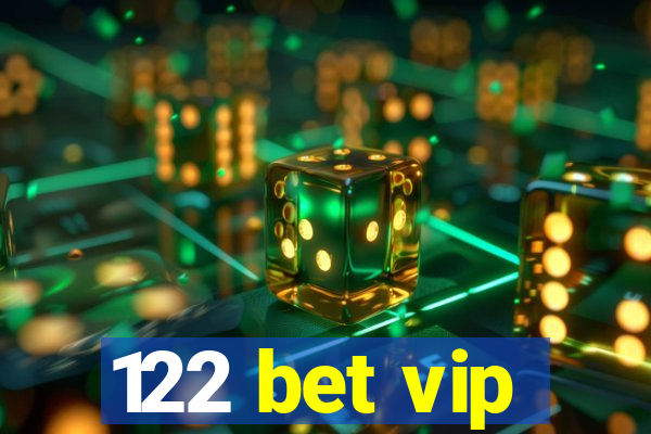 122 bet vip