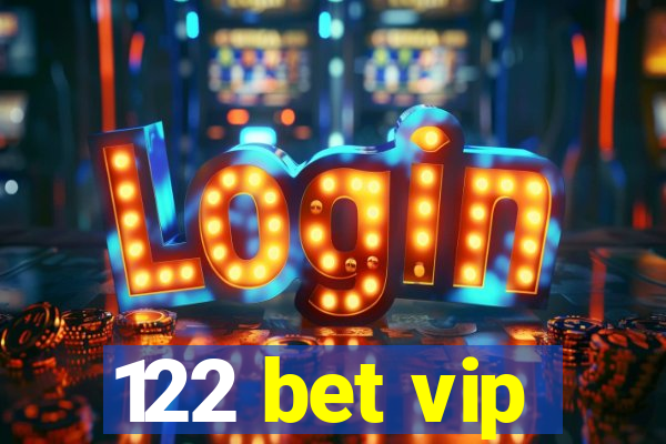 122 bet vip