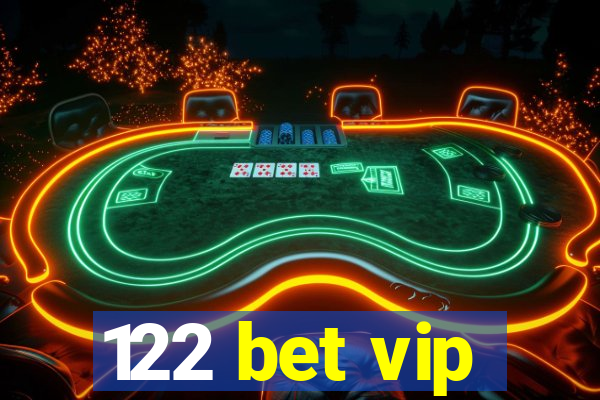 122 bet vip