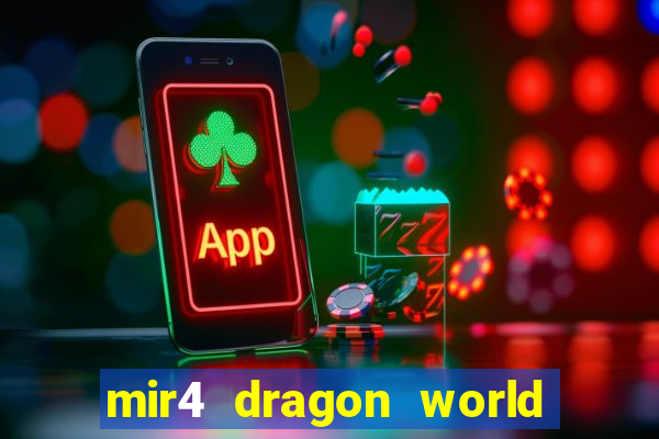 mir4 dragon world private server