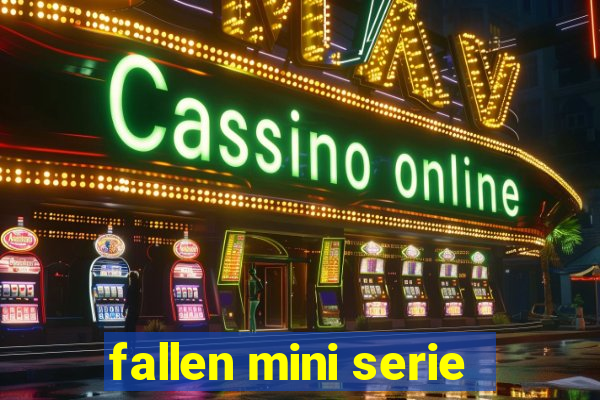 fallen mini serie