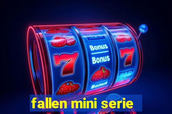 fallen mini serie