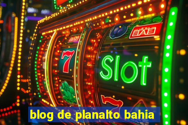 blog de planalto bahia