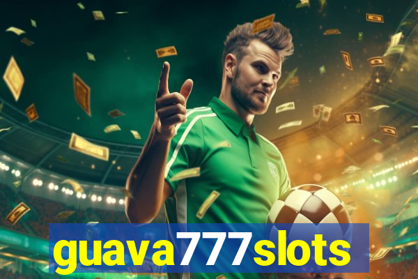 guava777slots