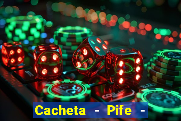 Cacheta - Pife - Jogo online