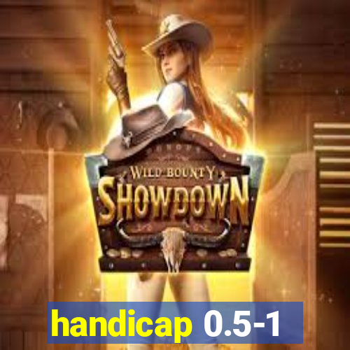 handicap 0.5-1