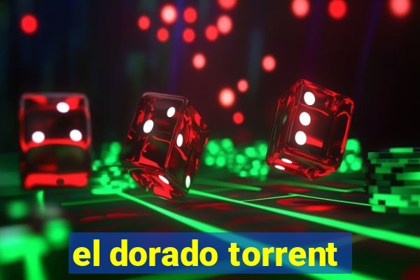 el dorado torrent