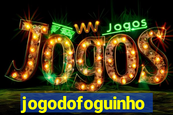 jogodofoguinho