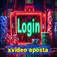 xvideo aposta