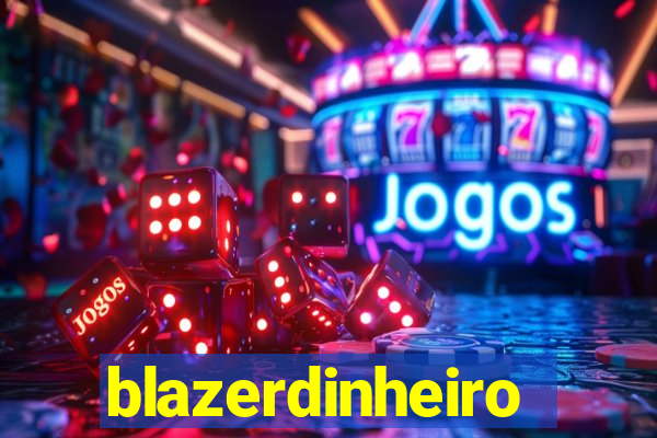 blazerdinheiro