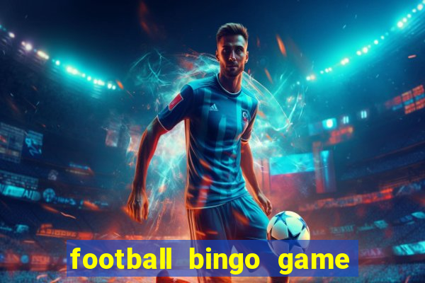 football bingo game - play now