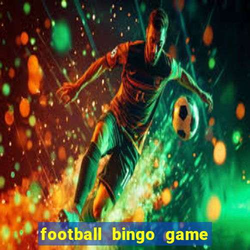 football bingo game - play now