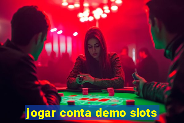 jogar conta demo slots