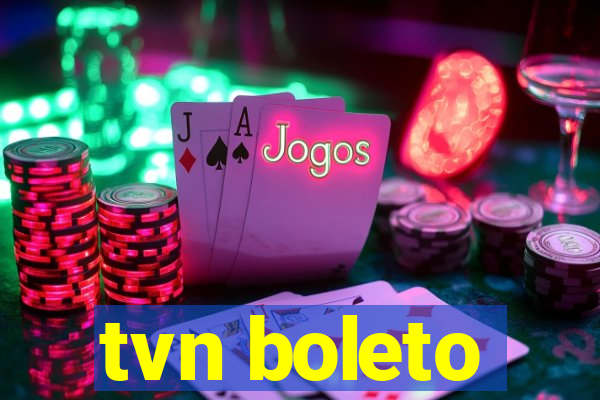 tvn boleto