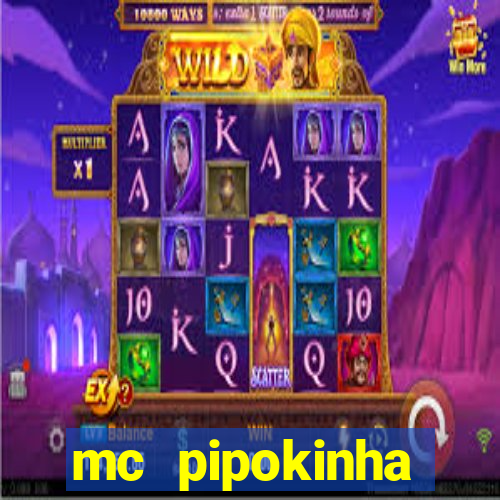 mc pipokinha transando telegram