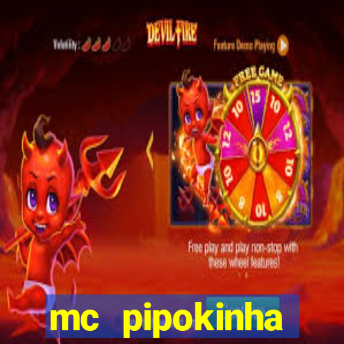 mc pipokinha transando telegram