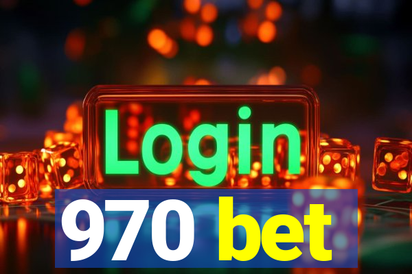 970 bet