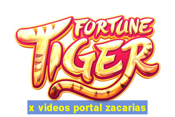 x videos portal zacarias