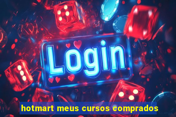 hotmart meus cursos comprados