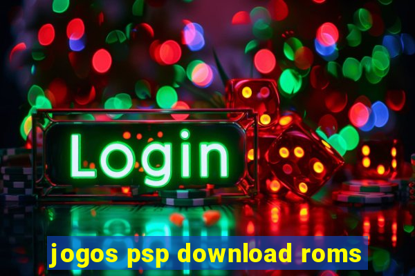 jogos psp download roms