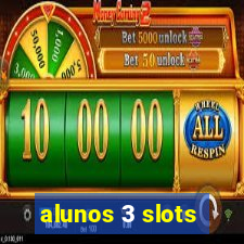 alunos 3 slots